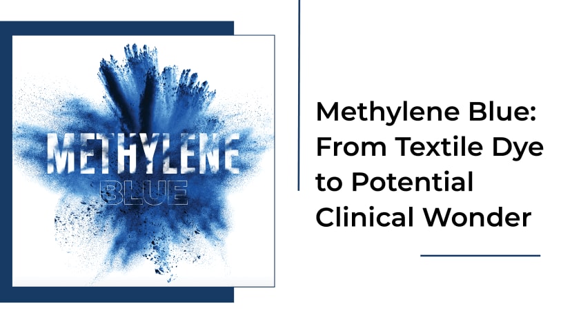 THE PCCA BLOG  Methylene Blue: From Textile Dye to Potential Cli