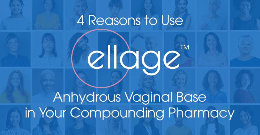 4_Reasons_to_Use_Ellage_Anhydrous_Vaginal_Base_in_Your_Compounding_Pharmacy.jpg