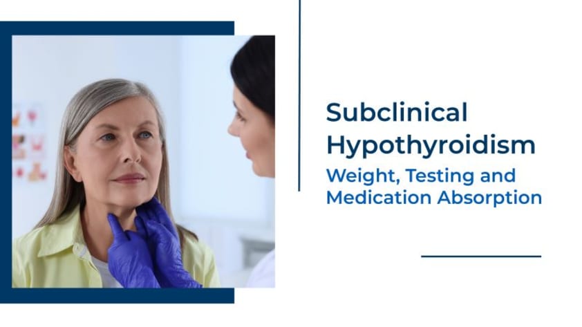 THE PCCA BLOG | Subclinical Hypothyroidism: Weight, Testing and M